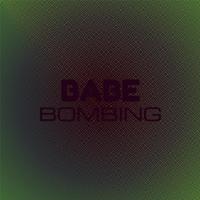 Babe Bombing