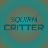 Squirm Critter