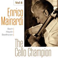 Enrico Mainardi - The Cello Champion, Vol. 8