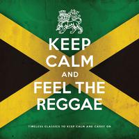 Keep Calm And Feel The Reggae