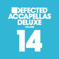 Defected Accapellas Deluxe Volume 14 (Accapella)