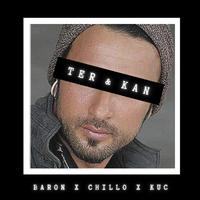 Ter & Kan (feat. Baron, Küç & Chillo)