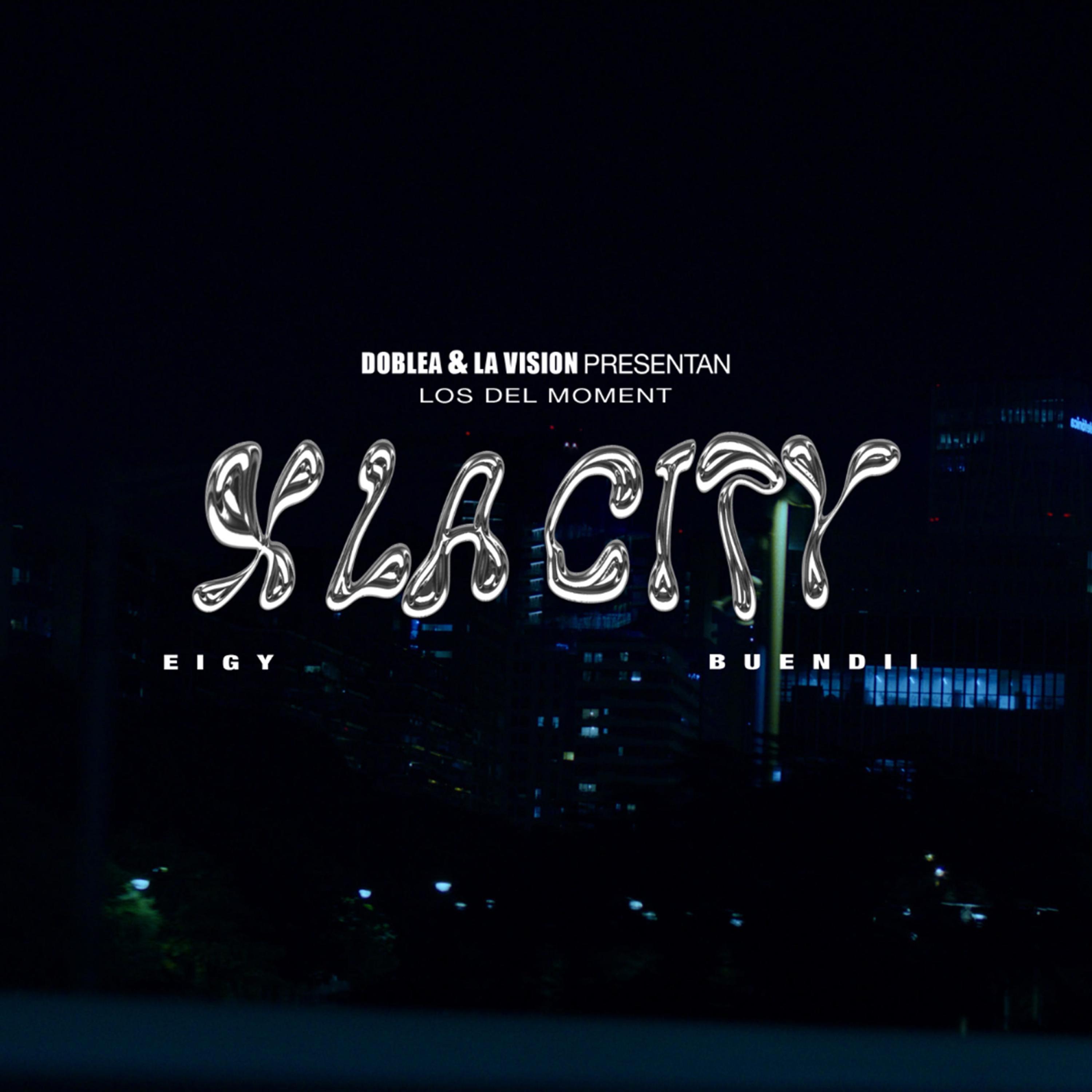 X LA CITY (feat. L3TTER, BUENDII & EIGY)