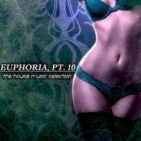 Euphoria, Pt. 10 - The House Music Selection