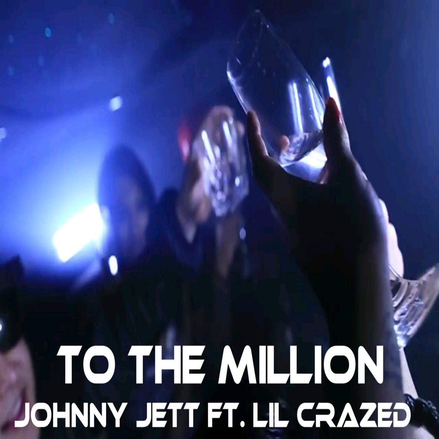 To the Million (feat. Lil Crazed)