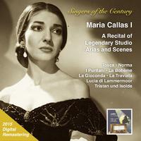 SINGERS OF THE CENTURY - Maria Callas, Vol. 1 - (Legendary Studio Arias and Scenes) (1949-1956)