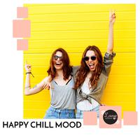 Happy Chill Mood