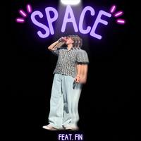 Space (feat. FIN)