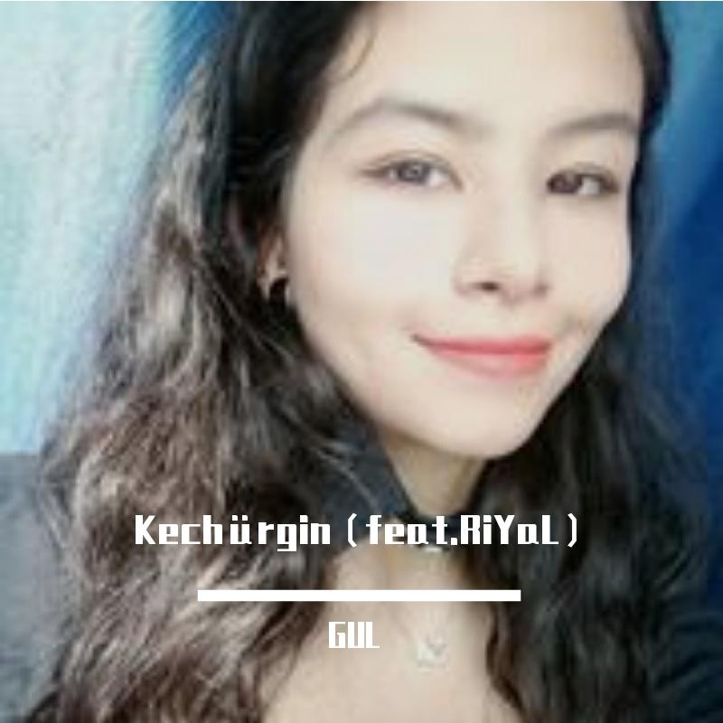 Kechürgin（feat.RiYaL）