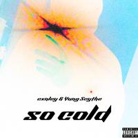 so cold (feat. Yung Scythe)