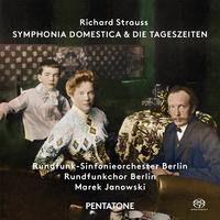 STRAUSS, R.: Symphonia Domestica / Die Tageszeiten (Berlin Radio Chorus and Symphony, M. Janowski)