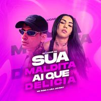 Sua Maldita - Ai Que Delicia