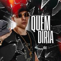 Quem Diria