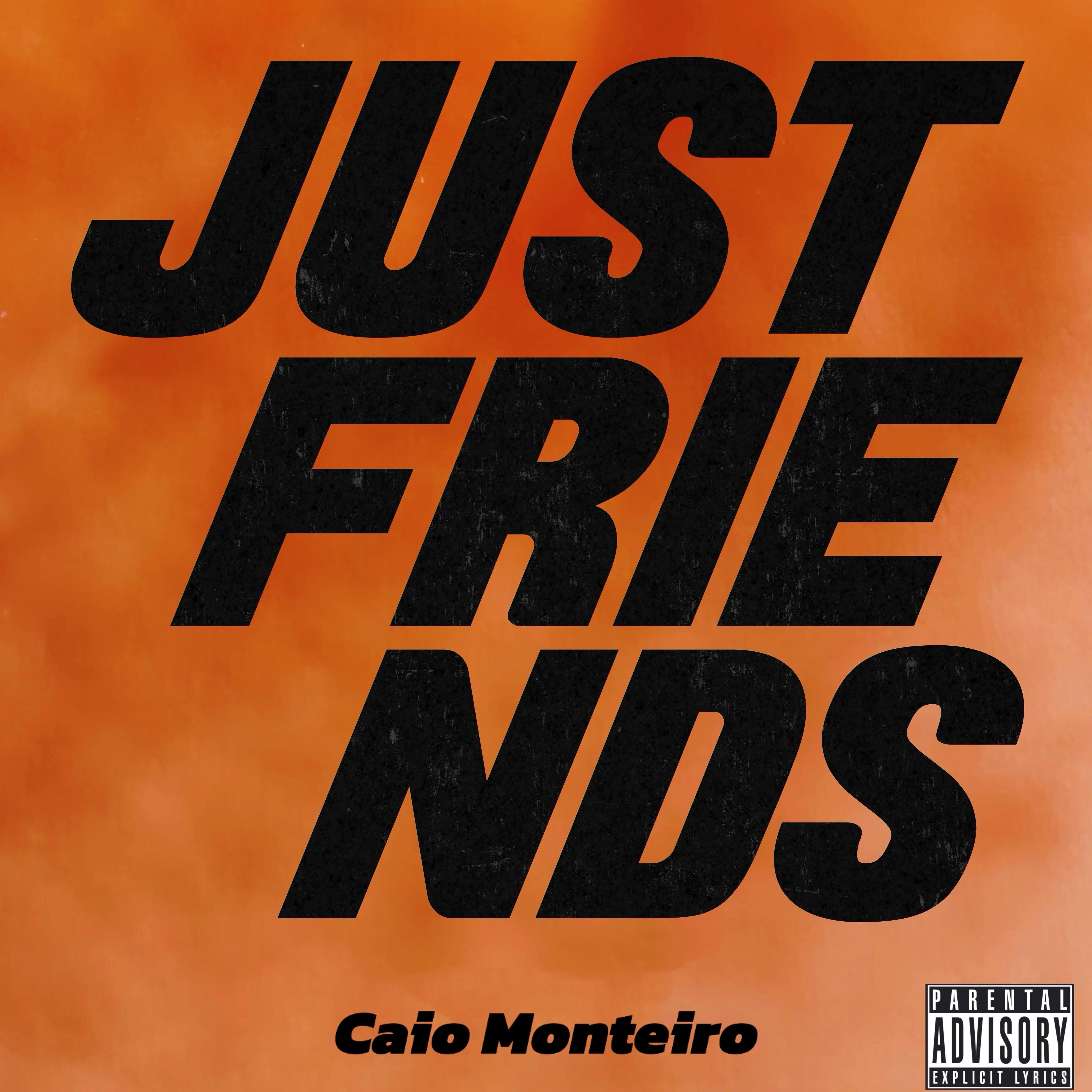 Just Friends(Caio Monteiro Remix)