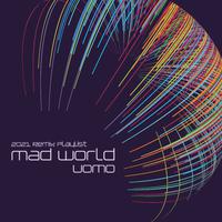 Mad World (2021 Remix Playlist)