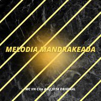 Melodia Mandrakeada