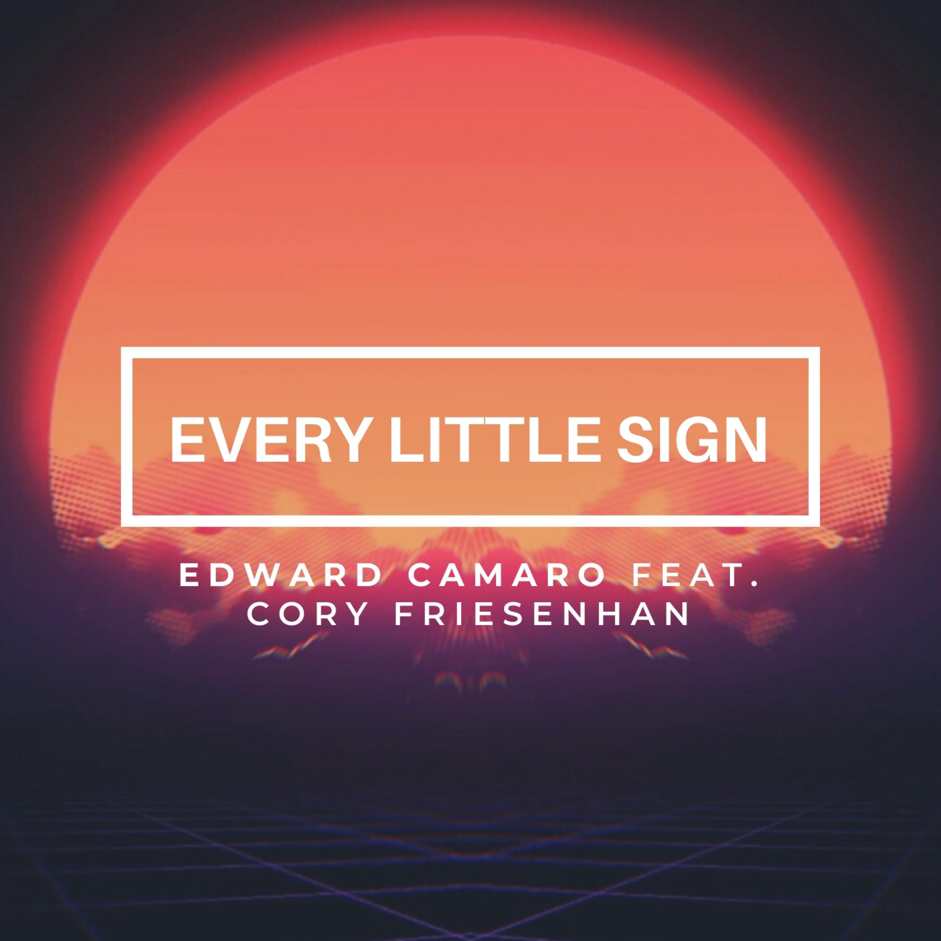 Every Little Sign (feat. Cory Friesenhan)