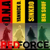 R.E.D Force (feat. Yannick D., Sinkro & Ben Souf)