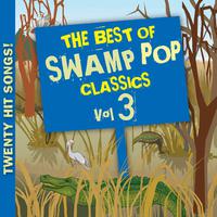 Best of Swamp Pop Classics Vol. 3