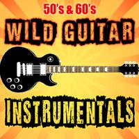 50's & 60's Wild Guitar Instrumentals