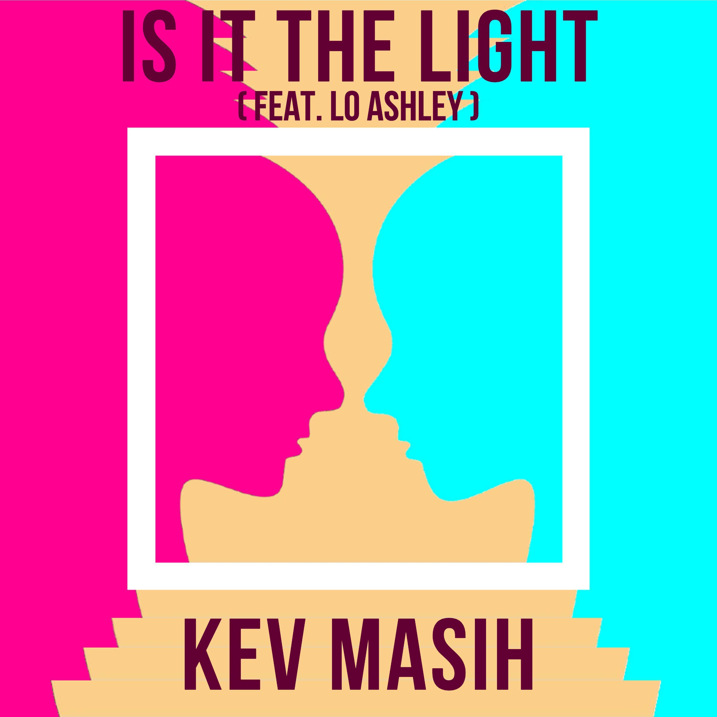 Is It The Light (feat. Lo Ashley)