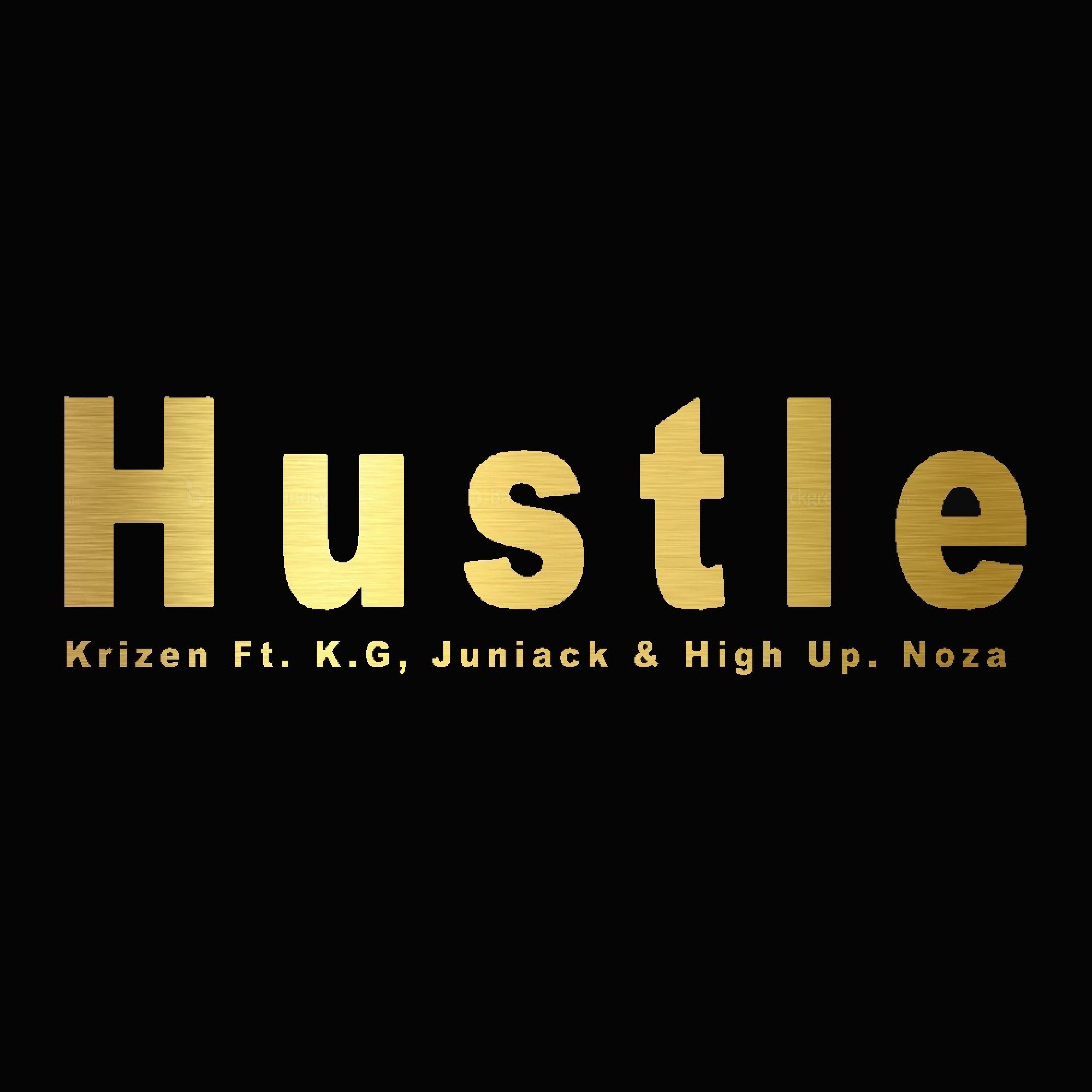 Hustle (feat. K.G, Juniack, High Up. Noza & Hustle & Provide)