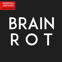 Brain Rot