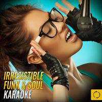 Irresistible Funk & Soul Karaoke