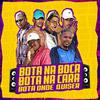 Ruan de Muribeca - Bota na Boca, Bota na Cara, Bota Onde Quiser (feat. Douglas Do Corte, Eo Predador Mc & MC Fox)