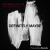 Tom Wax - Definitely Maybe (Dub Mix)