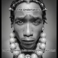 The Undertakers (feat. Keith Murray & Chozen PalcolmX)