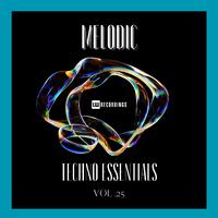 Melodic Techno Essentials, Vol. 25