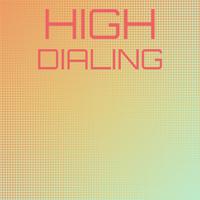 High Dialing