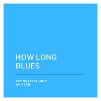 How Long Blues