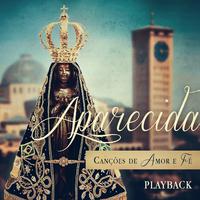 Aparecida: Canções de Amor e Fé (Playback)