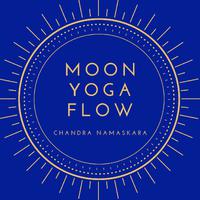 Moon Yoga Flow: Chandra Namaskara Easy and Really Slow New Age Music