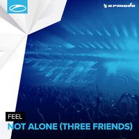 Not Alone (Three Friends)