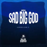 Beat Sad Big God