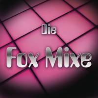 Die Fox Mixe