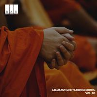 Calmative Meditation Melodies, Vol. 03