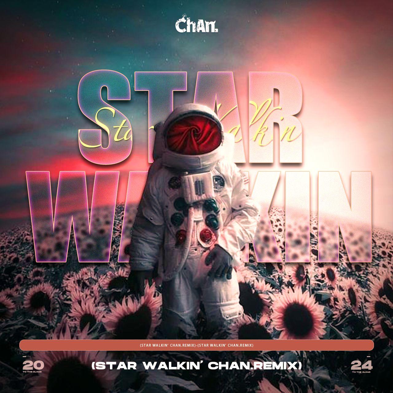 Rooler / NoType-STAR WALKIN'（ChAn. remix）
