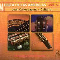 Guitar Recital: Laguna, Juan Carlos - Villa-Lobos, H. / Ponce, M.M. / Carlevaro, A. / Brouwer, L. / Cordero, E. (Music of the Americas, Vol. 6)