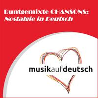 Buntgemixte Chansons: Nostalgie in Deutsch