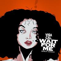 Wait For Me (feat. BabyBlast & Visagang Jizzle)