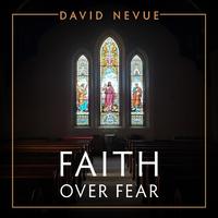 Faith Over Fear