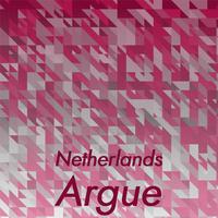 Netherlands Argue