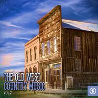 The Old West: Country Music, Vol. 2