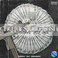 Cheques Alla Cash (feat. AVI & Draeko)