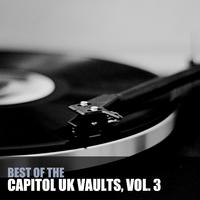 Best of the Capitol Uk Vaults, Vol. 3