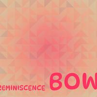 Reminiscence Bow